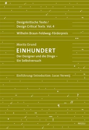 Einhundert. Der Designer und die Dinge – ein Selbstversuch von Grund,  Moritz, Verweij,  Lucas