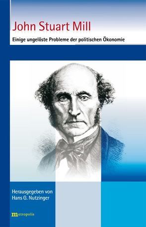 Einige ungelöste Probleme der politischen Ökonomie von Mill,  John S, Nutzinger,  Hans G, Sousa Ferreira,  Karin de