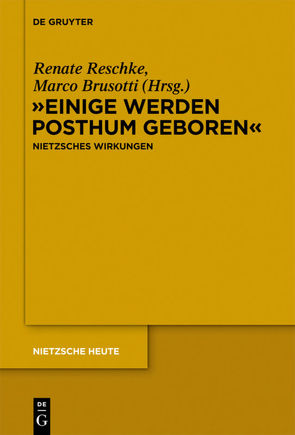 „Einige werden posthum geboren“ von Brusotti,  Marco, Reschke,  Renate