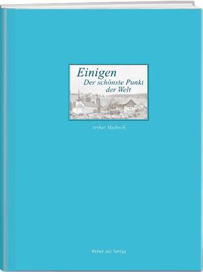 Einigen – der schönste Punkt der Welt von Maibach,  Arthur