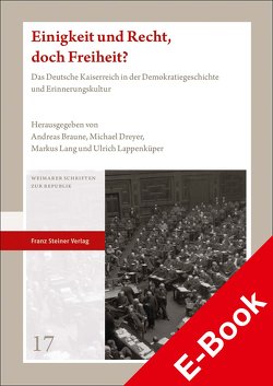 Einigkeit und Recht, doch Freiheit? von Braune,  Andreas, Dreyer,  Michael, Lang,  Markus, Lappenküper,  Ulrich