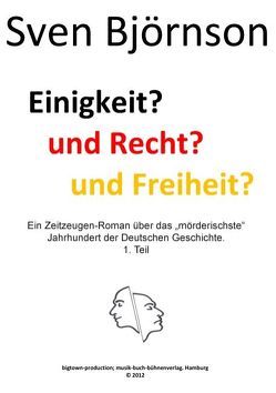 Einigkeit? und Recht? und Freiheit? Teil 1 von Björnson,  Sven