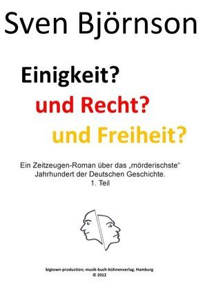 Einigkeit? und Recht? und Freiheit? Teil 1 von Björnson,  Sven