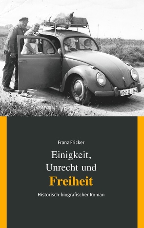 Einigkeit, Unrecht und Freiheit von Fricker,  Franz