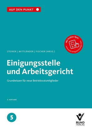 Einigungsstelle und Arbeitsgericht von Fischer,  Erika, Mittländer,  Silvia, Steiner,  Regina