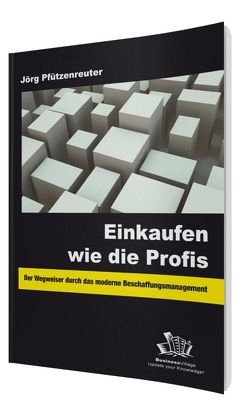 Einkaufen wie die Profis von Pfützenreuter,  Jörg