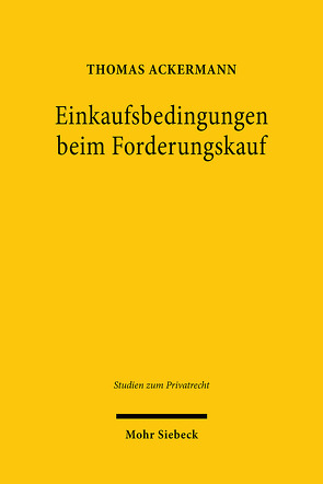 Einkaufsbedingungen beim Forderungskauf von Ackermann,  Thomas