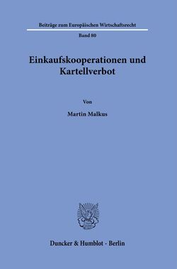 Einkaufskooperationen und Kartellverbot. von Malkus,  Martin