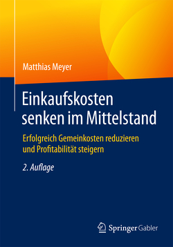 Einkaufskosten senken im Mittelstand von Meyer,  Matthias