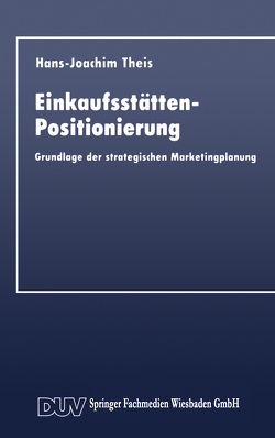 Einkaufsstätten-Positionierung von Theis,  Hans-Joachim