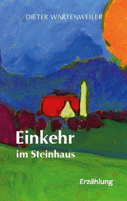 Einkehr im Steinhaus von Wartenweiler,  Dieter