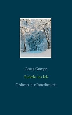 Einkehr ins Ich von Gumpp,  Georg