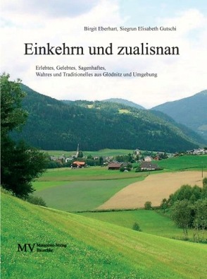 Einkehrn und zualisnan von Eberhart,  Birgit, Gutschi,  Siegrun Elisabeth