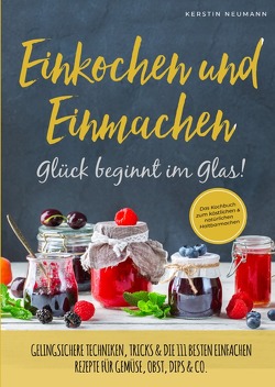 Einkochen & Einmachen von Neumann,  Kerstin