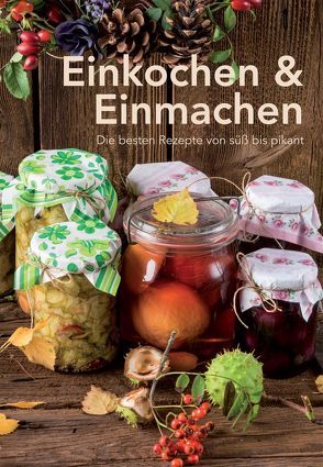 Einkochen & Einmachen von Krenn,  Inge