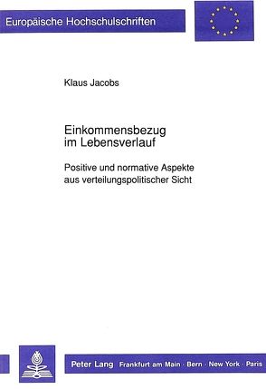 Einkommensbezug im Lebensverlauf von Jacobs,  Klaus