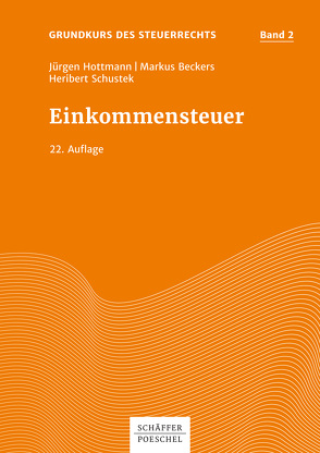 Einkommensteuer von Beckers,  Markus, Hottmann,  Jürgen, Schustek,  Heribert