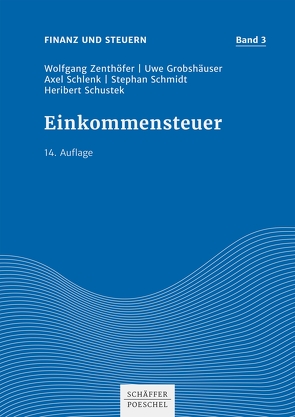 Einkommensteuer von Grobshäuser,  Uwe, Schlenk,  Axel, Schmidt,  Stephan, Schustek,  Heribert, Zenthöfer,  Wolfgang