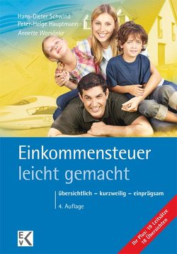 Einkommensteuer – leicht gemacht. von Hauptmann,  Peter-Helge, Schwind,  Hans-Dieter, Warsönke,  Annette