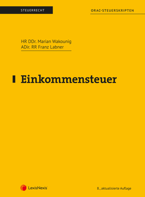 Einkommensteuer (Skriptum) von Labner,  Franz, Wakounig,  Marian