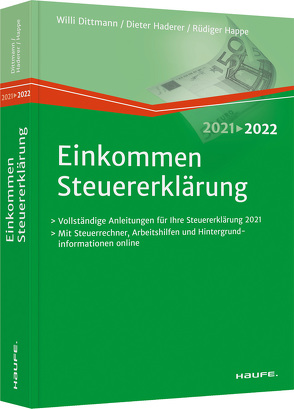 Einkommensteuererklärung 2021/2022 von Dittmann,  Willi, Haderer,  Dieter, Happe,  Rüdiger