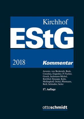 Einkommensteuergesetz (EStG) von Avvento,  Christina, Beckerath,  Hans-Jochem von, Bode,  Walter, Crezelius,  Georg, Eisgruber,  Thomas, Fischer,  Peter, Gosch,  Dietmar, Jachmann-Michel,  Monika, Kirchhof,  Paul, Knaupp,  Friederike, Kube,  Hanno, Mellinghoff,  Rudolf, Oertel,  Eva, Pfirrmann,  Volker, Reiss,  Wolfram, Schindler,  Frank, Seiler,  Christian