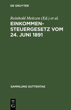 Einkommensteuergesetz vom 24. Juni 1891 von Fernow,  Arth., Meitzen,  Reinhold