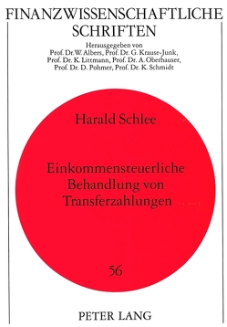 Einkommensteuerliche Behandlung von Transferzahlungen von Schlee,  Harald