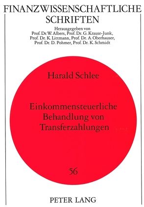 Einkommensteuerliche Behandlung von Transferzahlungen von Schlee,  Harald