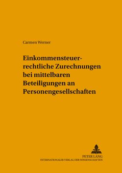 Einkommensteuerrechtliche Zurechnungen bei mittelbaren Beteiligungen an Personengesellschaften von Wicke,  Carmen