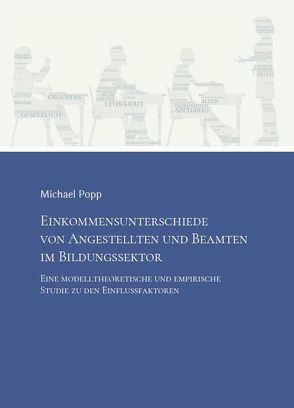 Einkommensunterschiede von Angestellten und Beamten im Bildungssektor von Popp,  Michael