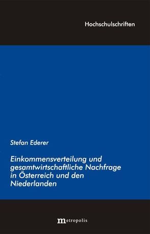 Einkommensverteilung und gesamtwirtschaftliche Nachfrage in Österreich und den Niederlanden von Ederer,  Stefan