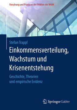 Einkommensverteilung, Wachstum und Krisenentstehung von Trappl,  Stefan