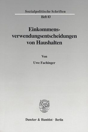 Einkommensverwendungsentscheidungen von Haushalten. von Fachinger,  Uwe