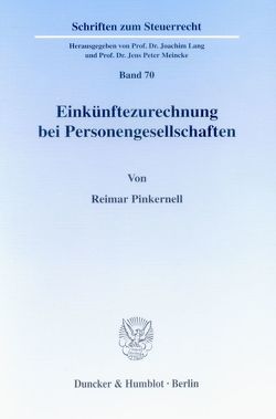 Einkünftezurechnung bei Personengesellschaften. von Pinkernell,  Reimar