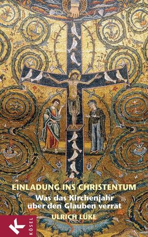 Einladung ins Christentum von Lüke,  Ulrich