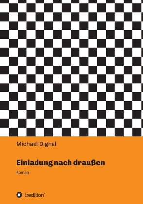 Einladung nach draußen von Dignal,  Michael