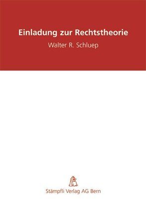 Einladung zur Rechtstheorie von Schluep,  Walter R