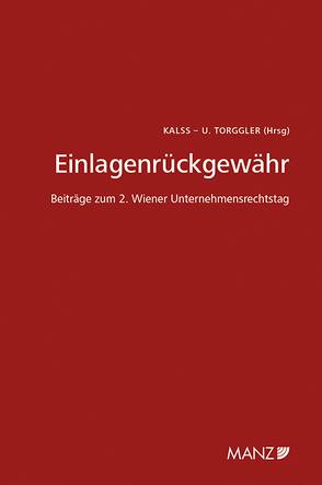 Einlagenrückgewähr 2. Wiener Unternehmensrechtstag von Eckert,  Georg, Hügel,  Hanns F., Kalss,  Susanne, Koppensteiner,  Hans-Georg, Schmidt,  Karsten, Torggler,  Ulrich