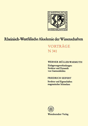 Einlagerungsverbindungen: Struktur und Dynamik von Gastmolekülen / Struktur und Eigenschaften magmatischer Schmelzen von Müller-Warmuth,  Werner