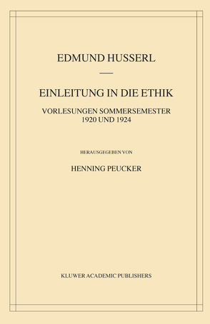 Einleitung in die Ethik von Husserl,  Edmund, Peucker,  Henning