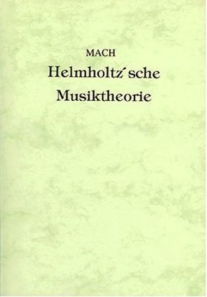 Einleitung in die helmholtz’sche Musiktheorie von Mach,  Ernst