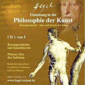 Einleitung in die Philosophie der Kunst – Ästhetik (Hörbuch, 5 Audio CDs) von Grimsmann,  Martin, Hansen,  Lutz, Hegel,  Georg W F