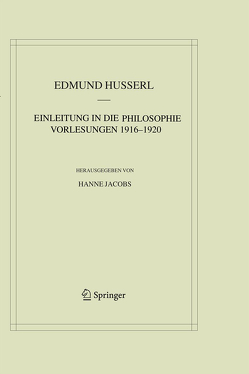 Einleitung in die Philosophie. Vorlesungen 1916–1920 von Husserl,  Edmund, Jacobs,  Hanne