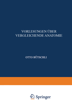 Einleitung; Vergleichende Anatomie der Protozoen; Integument und Skelet der Metazoen; Allgemeine Körper- und Bewegungsmuskulatur; elektrische Organe und Nervensystem, Sinnesorgane und Leuchtorgane von Bütschli,  Otto.