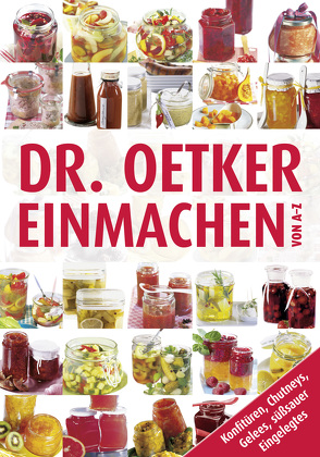 Einmachen von A-Z von Oetker,  Dr.