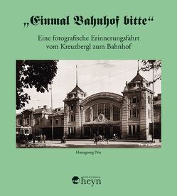 „Einmal Bahnhof bitte“ von Prix,  Hansgeorg