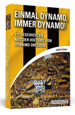 Einmal Dynamo, immer Dynamo! von Leimert,  Jochen