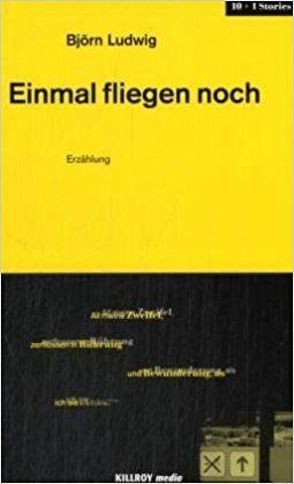 Einmal fliegen noch von Ludwig,  Björn, Plan,  Martin, Rosenberger,  Eva, Schönauer,  Joachim, Schönauer,  Michael