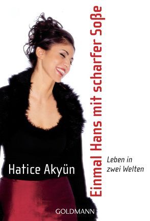 Einmal Hans mit scharfer Soße von Akyün,  Hatice